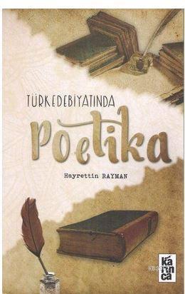 Türk Edebiyatında Poetika - Hayrettin Rayman- | Yeni ve İkinci El Ucuz