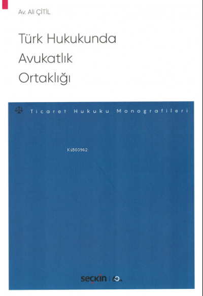 Türk Hukukunda Avukatlık Ortaklığı - Ali Çitil | Yeni ve İkinci El Ucu