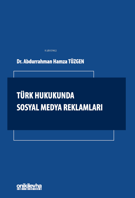 Türk Hukukunda Sosyal Medya Reklamları - Abdurrahman Hamza Tüzgen | Ye