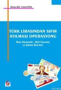 Türk Lirasından Sıfır Atılması Operasyonu Hüseyin Şen