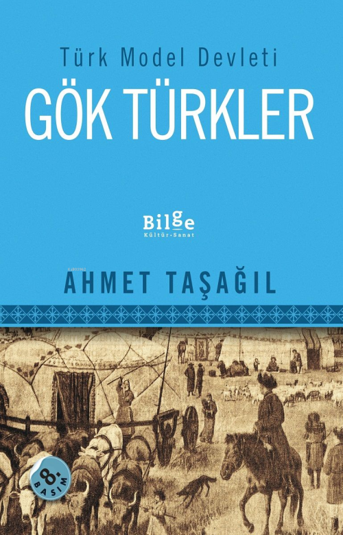 Türk Model Devleti Gök Türkler - Ahmet Taşağıl | Yeni ve İkinci El Ucu