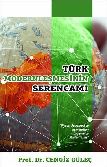 Türk Modernleşmesinin Serencamı - Cengiz Güleç | Yeni ve İkinci El Ucu