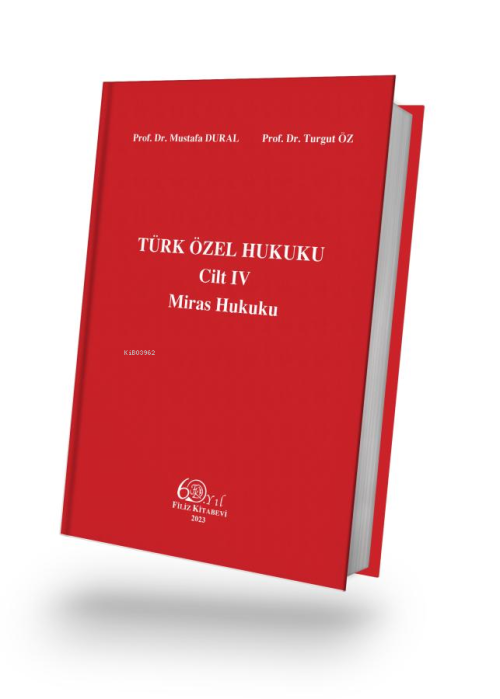 Türk Özel Hukuku Cilt IV Miras Hukuku - Mustafa Dural | Yeni ve İkinci