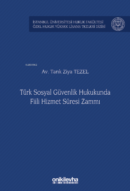 Türk Sosyal Güvenlik Hukukunda Fiili Hizmet Süresi Zammı ;İstanbul Üni