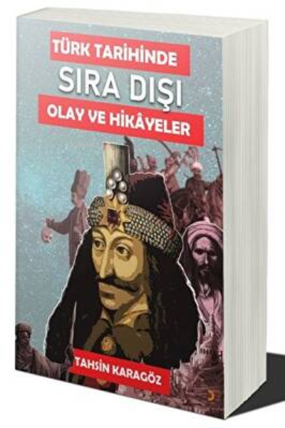 Türk Tarihinde Sıra Dışı Olaylar ve Hikayeler - Tahsin Karagöz | Yeni 