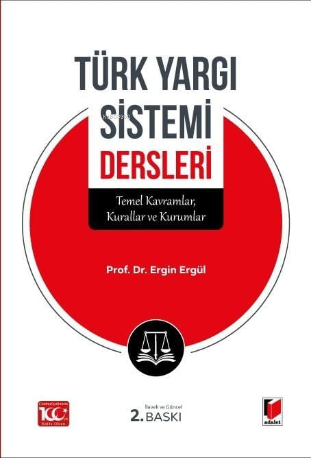 Türk Yargı Sistemi Dersleri (Temel Kavramlar, Kurallar ve Kurumlar) - 