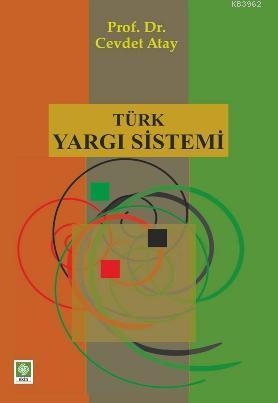 Türk Yargı Sistemi - Cevdet Atay | Yeni ve İkinci El Ucuz Kitabın Adre