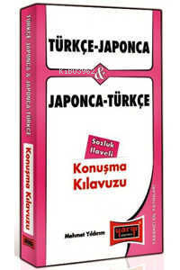 Türkçe Japonca Japonca Türkçe Konuşma Kılavuzu - Mehmet Yıldırım | Yen