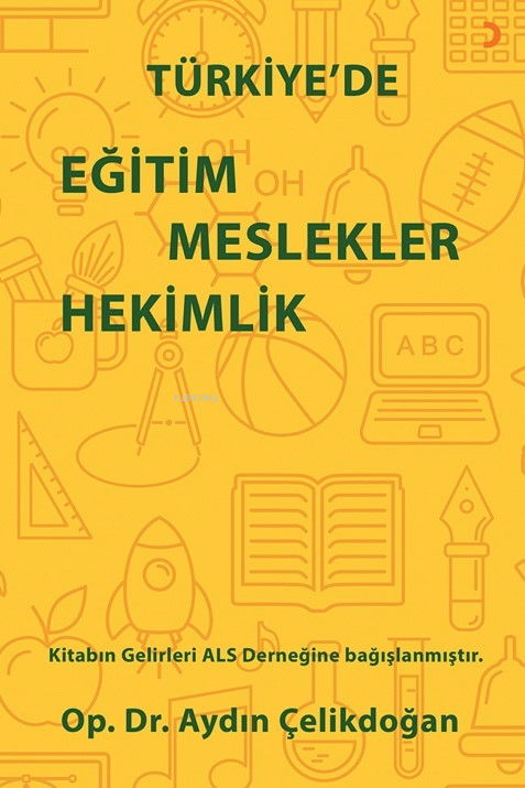 Türkiye’de Eğitim Meslekler Hekimlik - Aydın Çelikdoğan | Yeni ve İkin