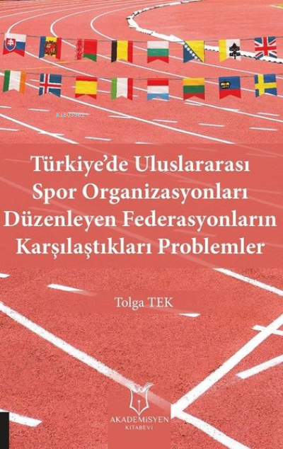 Türkiye'de Uluslararası Spor Organizasyonları Düzenleyen Federasyonlar