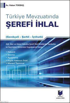 Türkiye Mevzuatında Şerefi İhlal - Hakan Tokbaş | Yeni ve İkinci El Uc