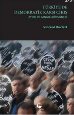 Türkiye'de Demokratik Karşı Çıkış - Vincent Duclert | Yeni ve İkinci E