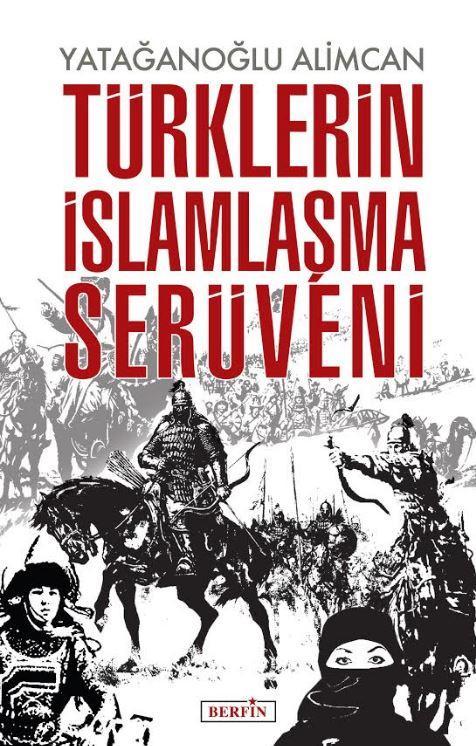 Türklerin İslamlaşma Serüveni - Yatağanoğlu Alimcan | Yeni ve İkinci E