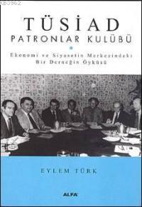 Tüsiad Patronlar Kulübü - Eylem Türk | Yeni ve İkinci El Ucuz Kitabın 