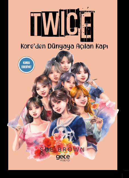 Twice ;Kore’den Dünyaya Açılan Kapı - Sue Brown | Yeni ve İkinci El Uc