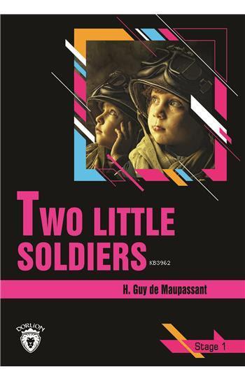 Two Little Soldiers - Stage 1 - Guy de Maupasant | Yeni ve İkinci El U