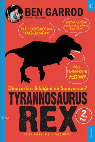 Tyrannosaurus Rex - Ben Garrod | Yeni ve İkinci El Ucuz Kitabın Adresi