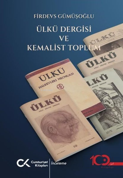 Ülkü Dergisi ve Kemalist Toplum - Firdevs Gümüşoğlu | Yeni ve İkinci E