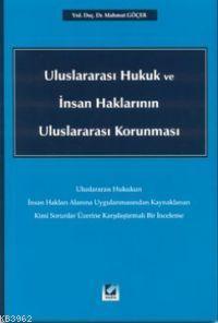 Uluslararası Hukuk ve İnsan Haklarının Uluslararası Korunması - Mahmut