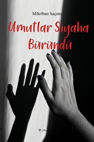 Umutlar Siyaha Büründü - Mihriban Saçıntı | Yeni ve İkinci El Ucuz Kit