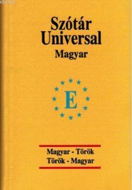 Üniversal sözlük Macarca - Türkçe ve Türkçe - Macarca - Naciye Güngörm