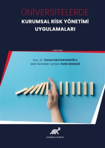 Üniversitelerde Kurumsal Risk Yönetimi Uygulamaları - Tansel Hacıhasan