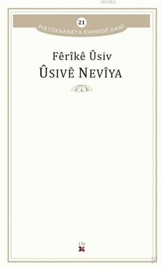 Üsive Neviya Pirtükxaneya Ehmede Xani 21 - Ferike Usiv | Yeni ve İkinc