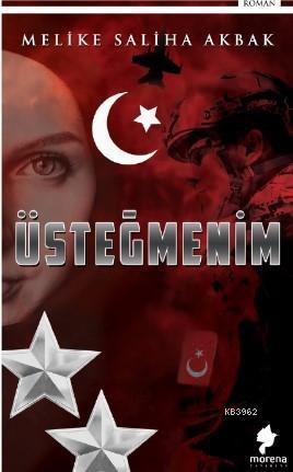 Üsteğmenim - Melike Saliha Akbak | Yeni ve İkinci El Ucuz Kitabın Adre