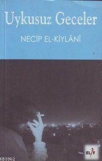 Uykusuz Geceler - Necip El-kiylani | Yeni ve İkinci El Ucuz Kitabın Ad