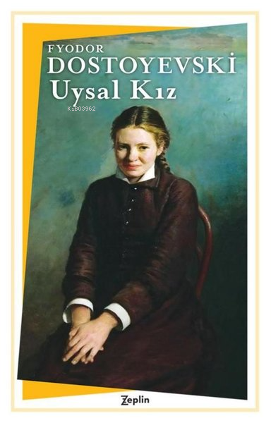 Uysal Kız - Fyodor Mihayloviç Dostoyevski | Yeni ve İkinci El Ucuz Kit