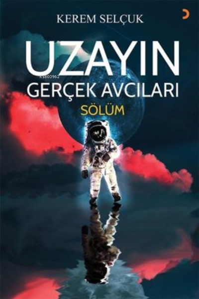 Uzayın Gerçek Avcıları - Sölüm - Kerem Selçuk | Yeni ve İkinci El Ucuz