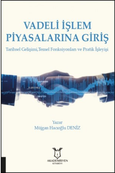 Vadeli İşlem Piyasalarına Giriş - Müjgan Hacıoğlu Deniz | Yeni ve İkin