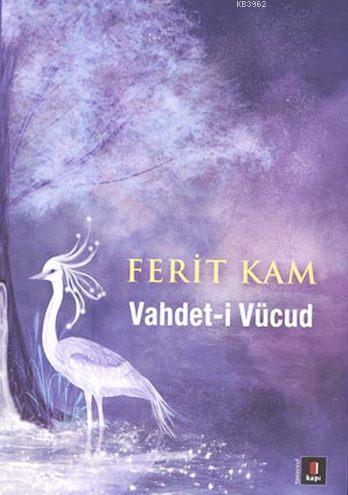 Vahdet-i Vücud - Ömer Ferit Kam | Yeni ve İkinci El Ucuz Kitabın Adres