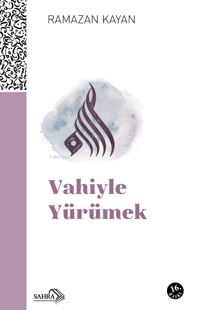 Vahiyle Yürümek - Ramazan Kayan | Yeni ve İkinci El Ucuz Kitabın Adres