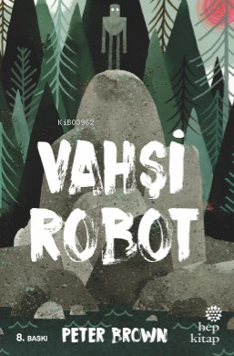 Vahşi Robot - Peter Brown | Yeni ve İkinci El Ucuz Kitabın Adresi