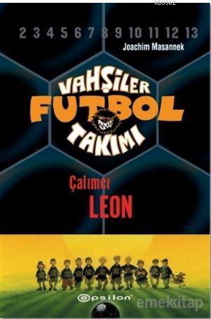 Vahşiler Futbol Takımı 1 - Çalımcı Leon (Ciltli) - Joachim Masannek | 