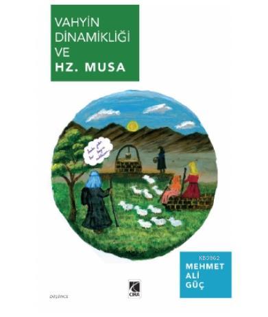 Vahyin Dinamikliği v Hz. Musa - Mehmet Ali Güç | Yeni ve İkinci El Ucu