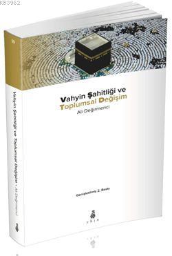 Vahyin Şahitliği ve Toplumsal Değişim - Ali Değirmenci | Yeni ve İkinc