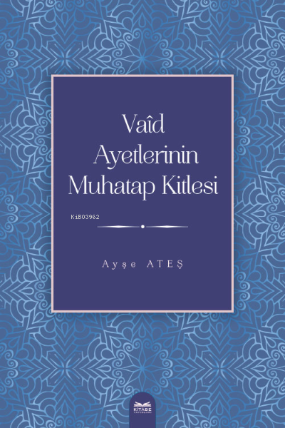 Vaîd Ayetlerinin Muhatap Kitlesi - Ayşe Ateş | Yeni ve İkinci El Ucuz 