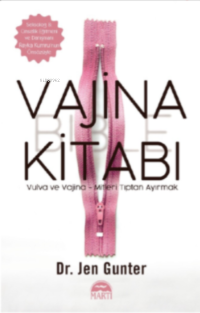 Vajina Kitabı: Vulva ve Vajina - Mitleri Tıptan Ayırmak - Jen Gunter |