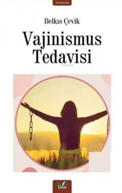 Vajinismus - Belkıs Çevik | Yeni ve İkinci El Ucuz Kitabın Adresi