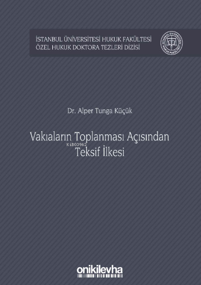 Vakıaların Toplanması Açısından Teksif İlkesi İstanbul Üniversitesi Hu