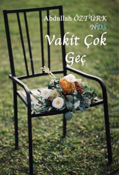 Vakit Çok Geç - Abdullah Öztürk | Yeni ve İkinci El Ucuz Kitabın Adres