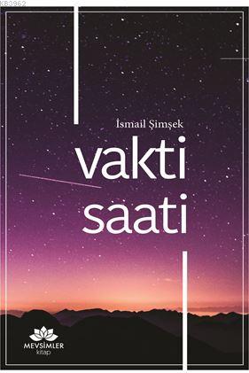 Vakti Saati - İsmail Şimşek- | Yeni ve İkinci El Ucuz Kitabın Adresi