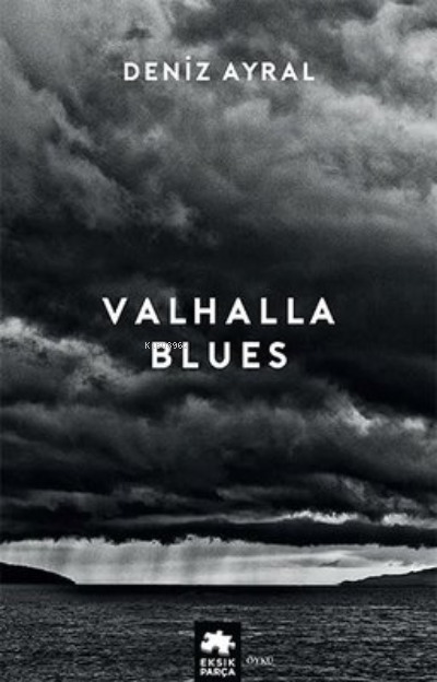 Valhalla Blues - Deniz Ayral | Yeni ve İkinci El Ucuz Kitabın Adresi