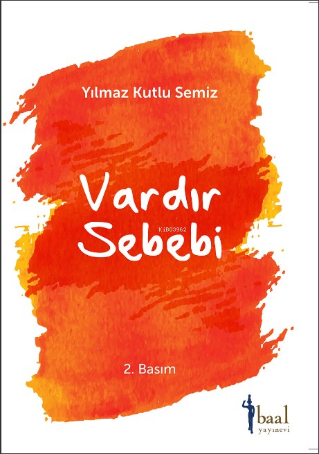 Vardır Bir Sebebi - Yılmaz Kutlu Semiz | Yeni ve İkinci El Ucuz Kitabı