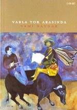 Varla Yok Arasında - Sami Baydar | Yeni ve İkinci El Ucuz Kitabın Adre