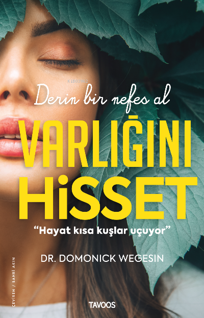 Varlığını Hisset ;Derin Bir Nefes Al - Domonick Wegesin | Yeni ve İkin