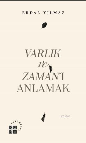 Varlık ve Zaman'ı Anlamak - Erdal Yılmaz | Yeni ve İkinci El Ucuz Kita