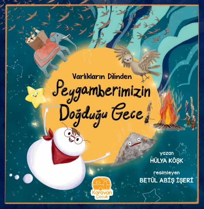 Varlıkların Dilinden Peygamberimizin Doğduğu Gece - Hülya Köşk | Yeni 